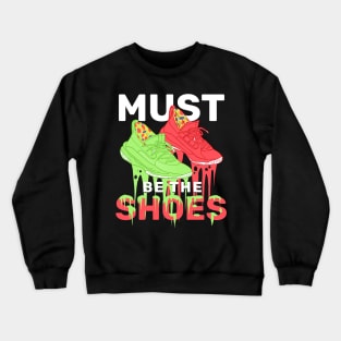 Must Be The Shoes Colorful Luminous Love Basketball Sneakers Gift Crewneck Sweatshirt